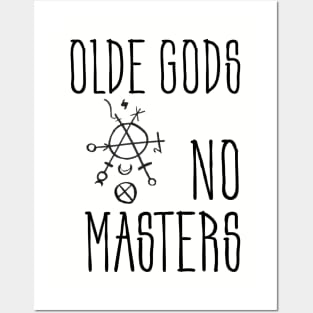 Olde Gods, No Masters (black) Posters and Art